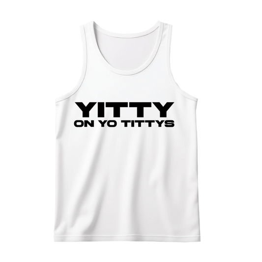 Yitty On Yo Tittys Tank Top